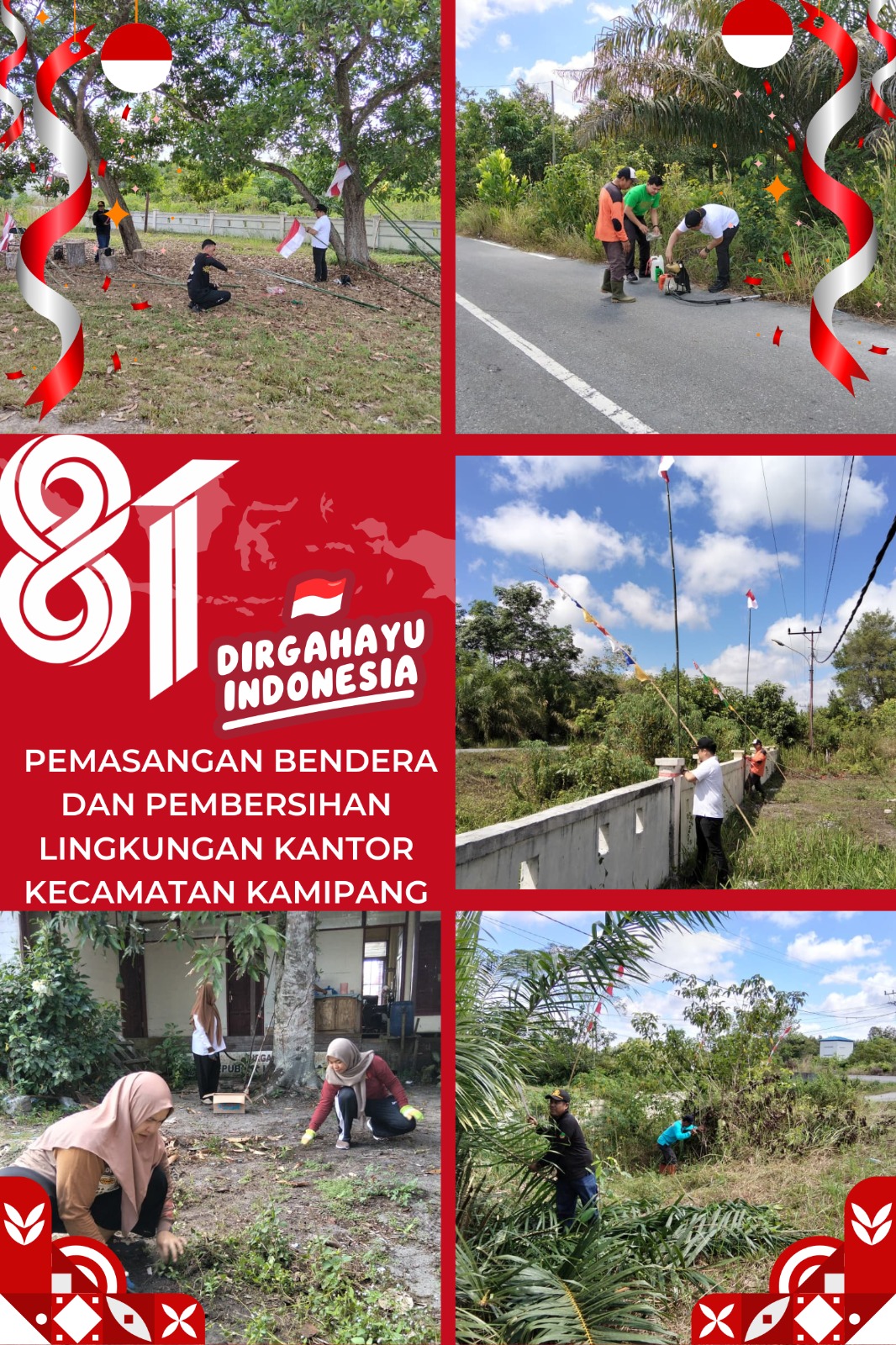 Semarakkan HUT RI ke-81, Jajaran Kantor Kecamatan Kamipang Gelar Gotong Royong dan Pemasangan Bendera